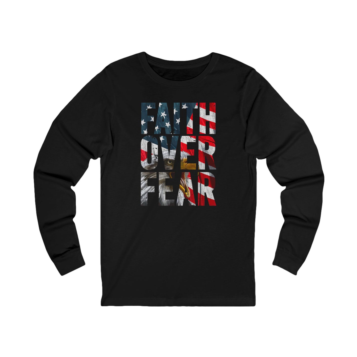 Faith Over Fear Eagle American Flag Long Sleeve Tee