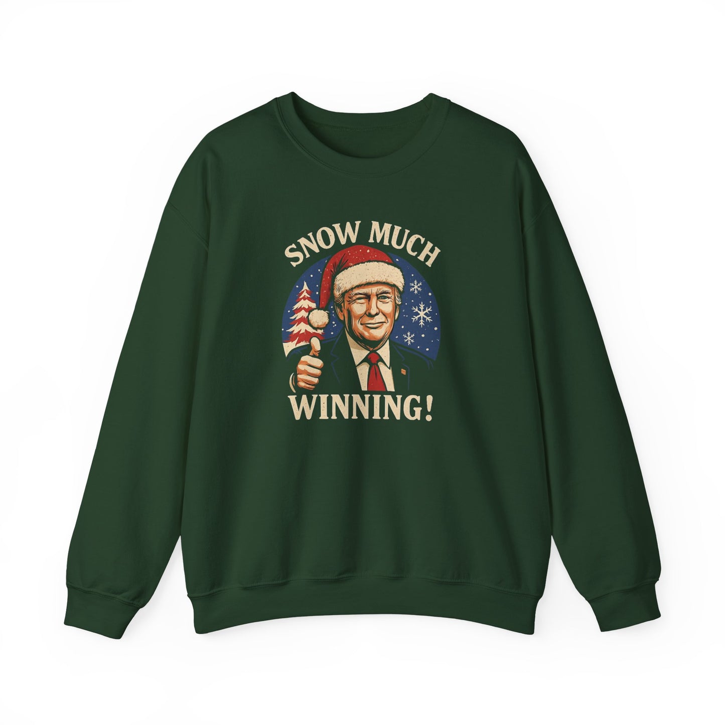 Snow Much Winning Trump Sweatshirt