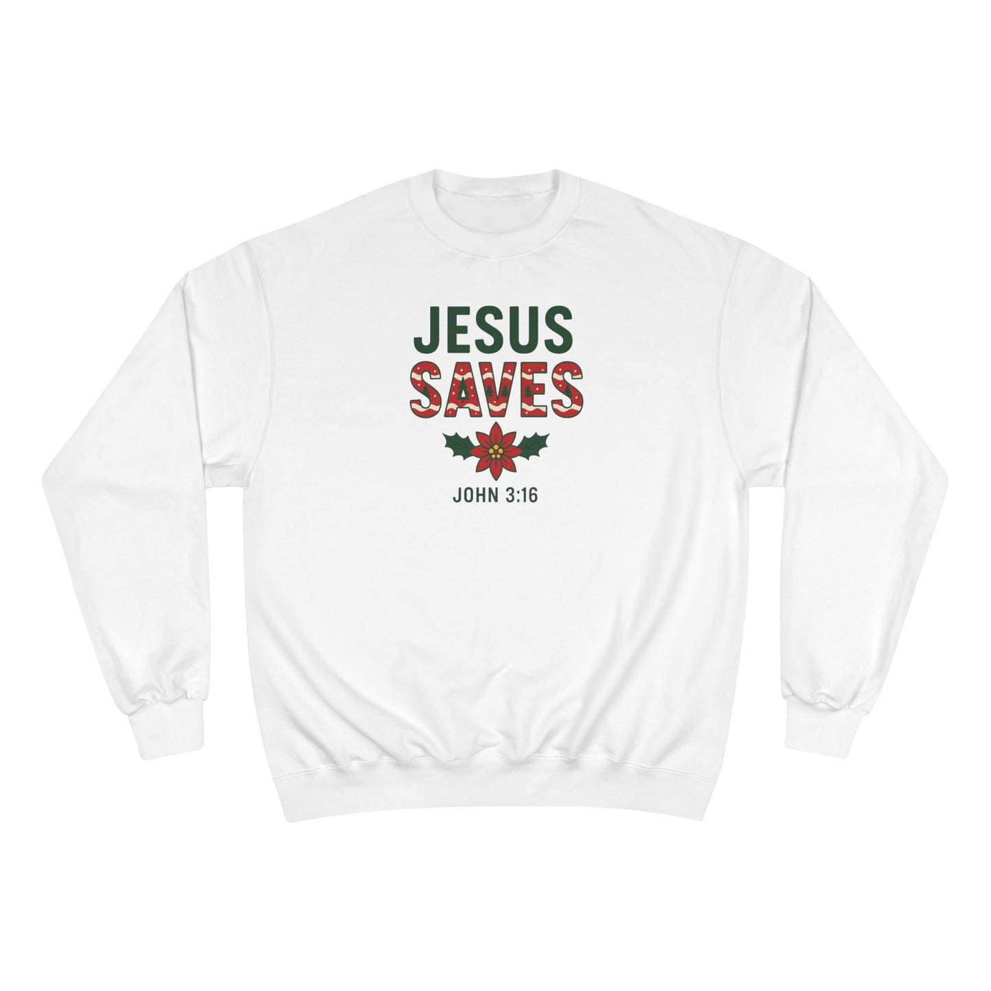 Jesus Saves Sweatshirt – Christmas Poinsettia John 3:16 Christian Crewneck