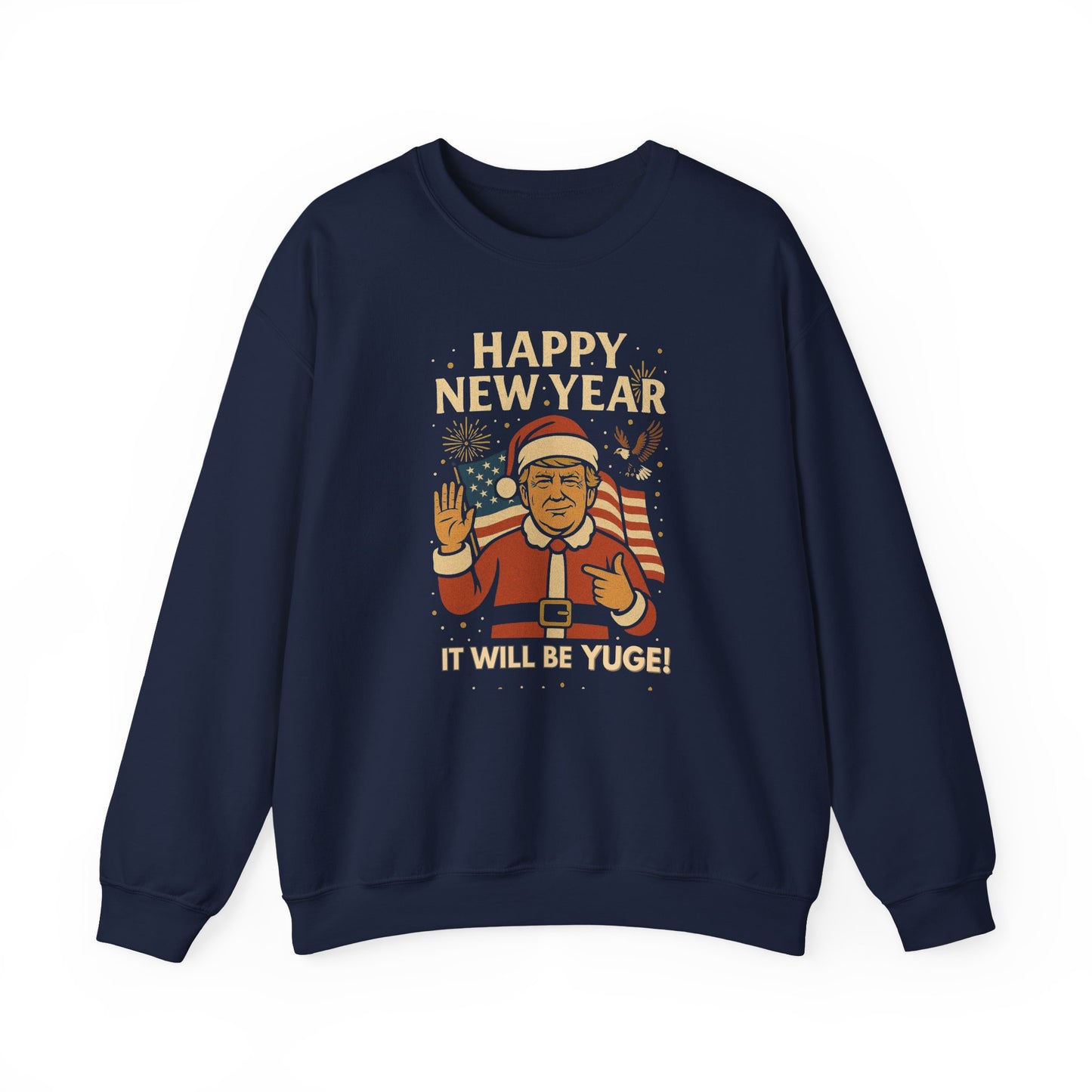 Trump Happy New Year Sweatshirt - Crewneck