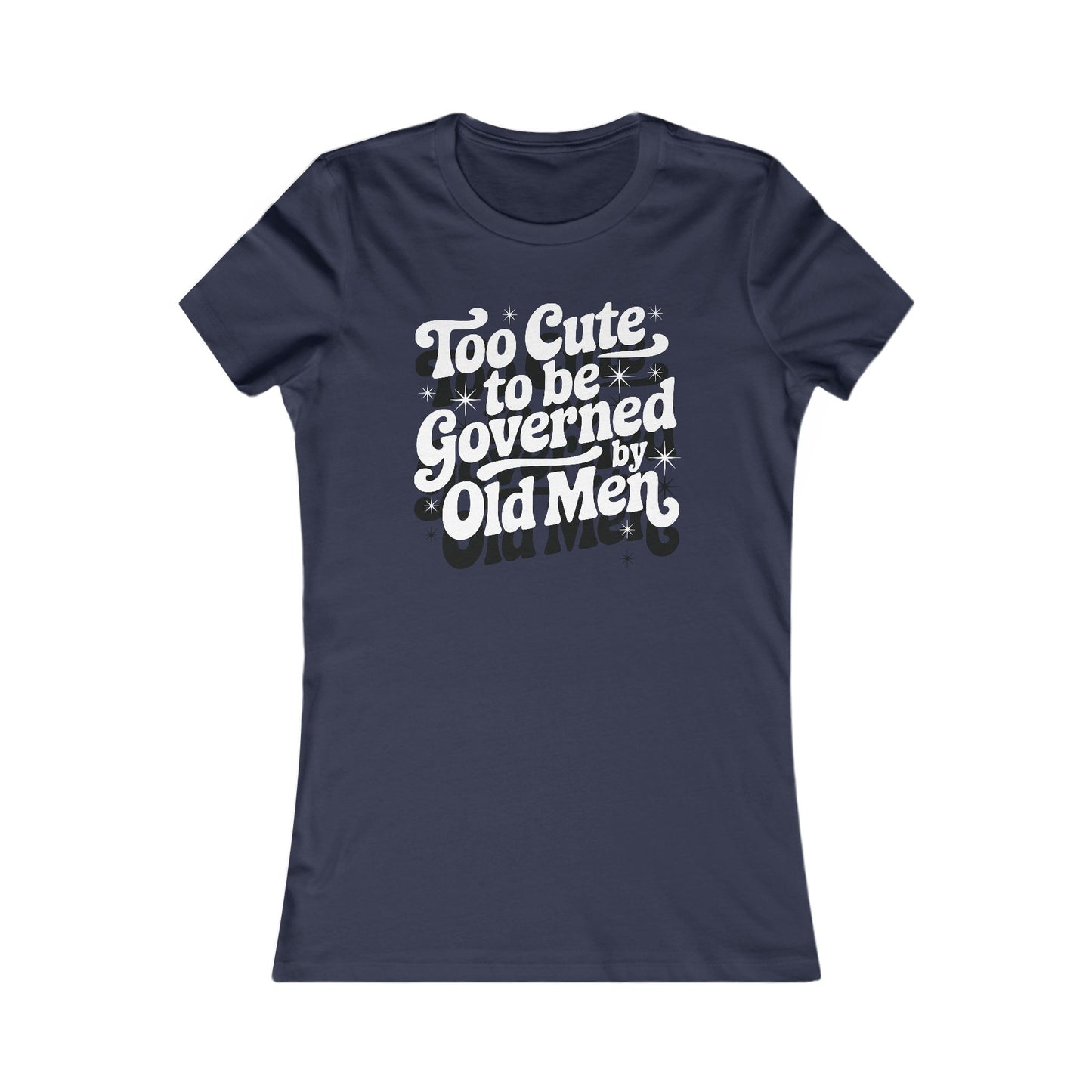 Too Cute to be Governed Fitted Tee