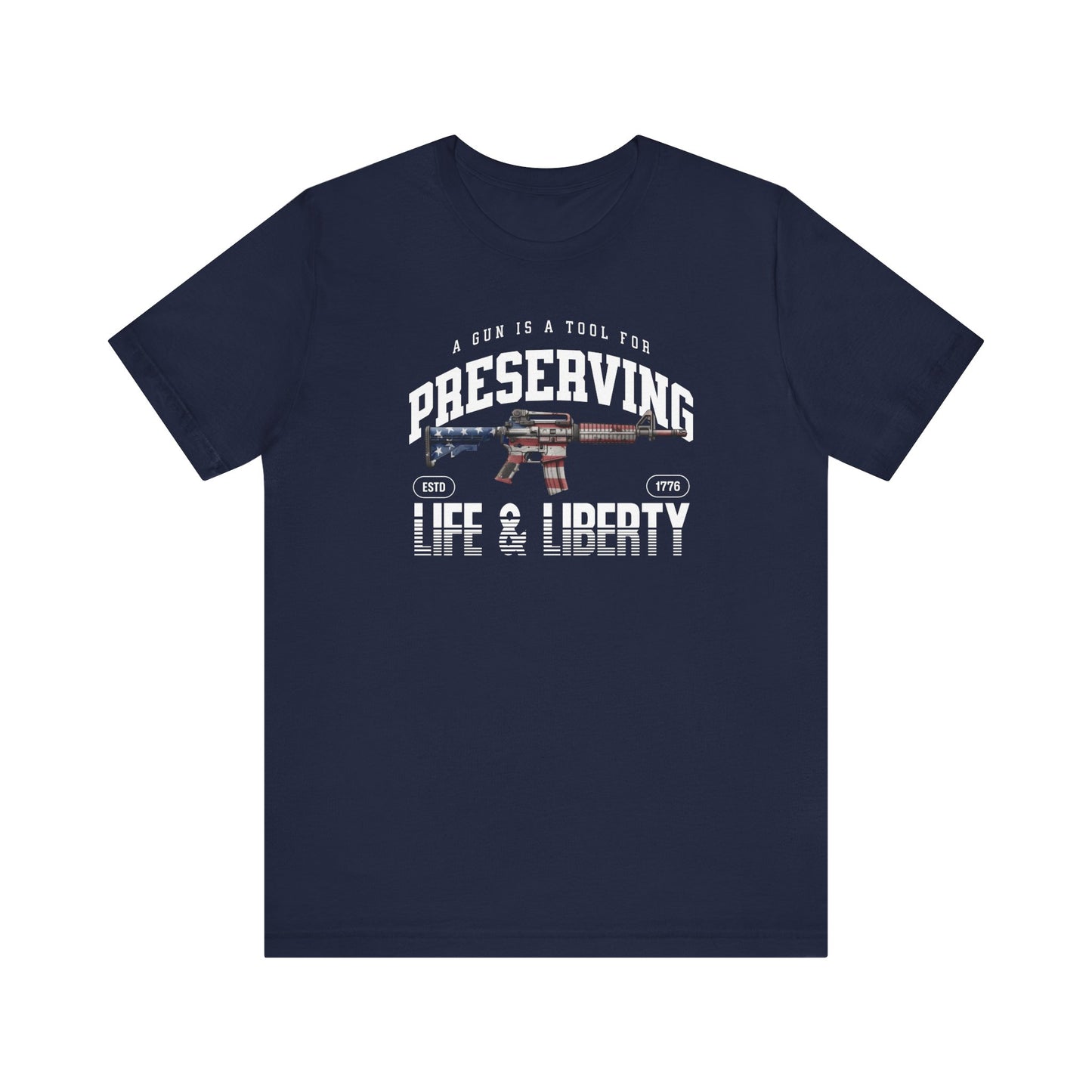 Preserving Life and Liberty Tee