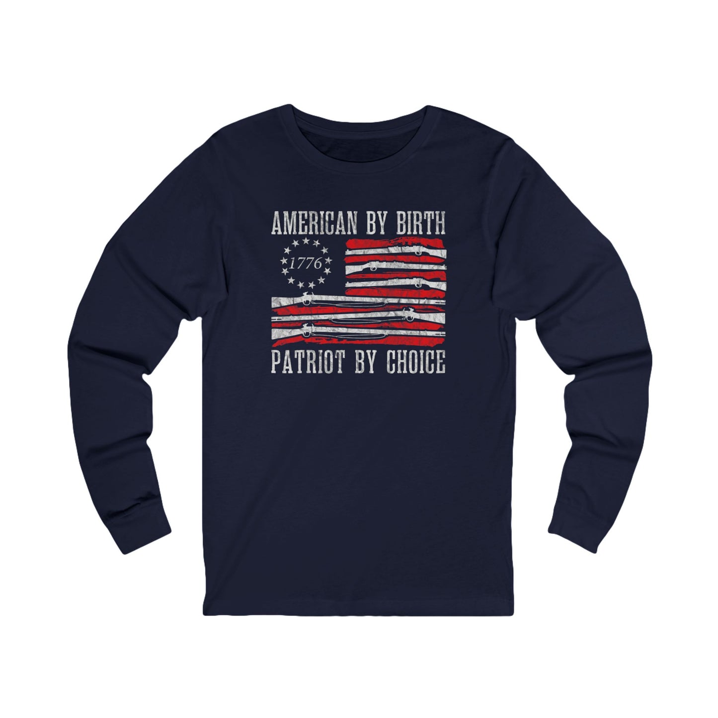 Patriot by Choice "American by Birth" Long Sleeve Tee