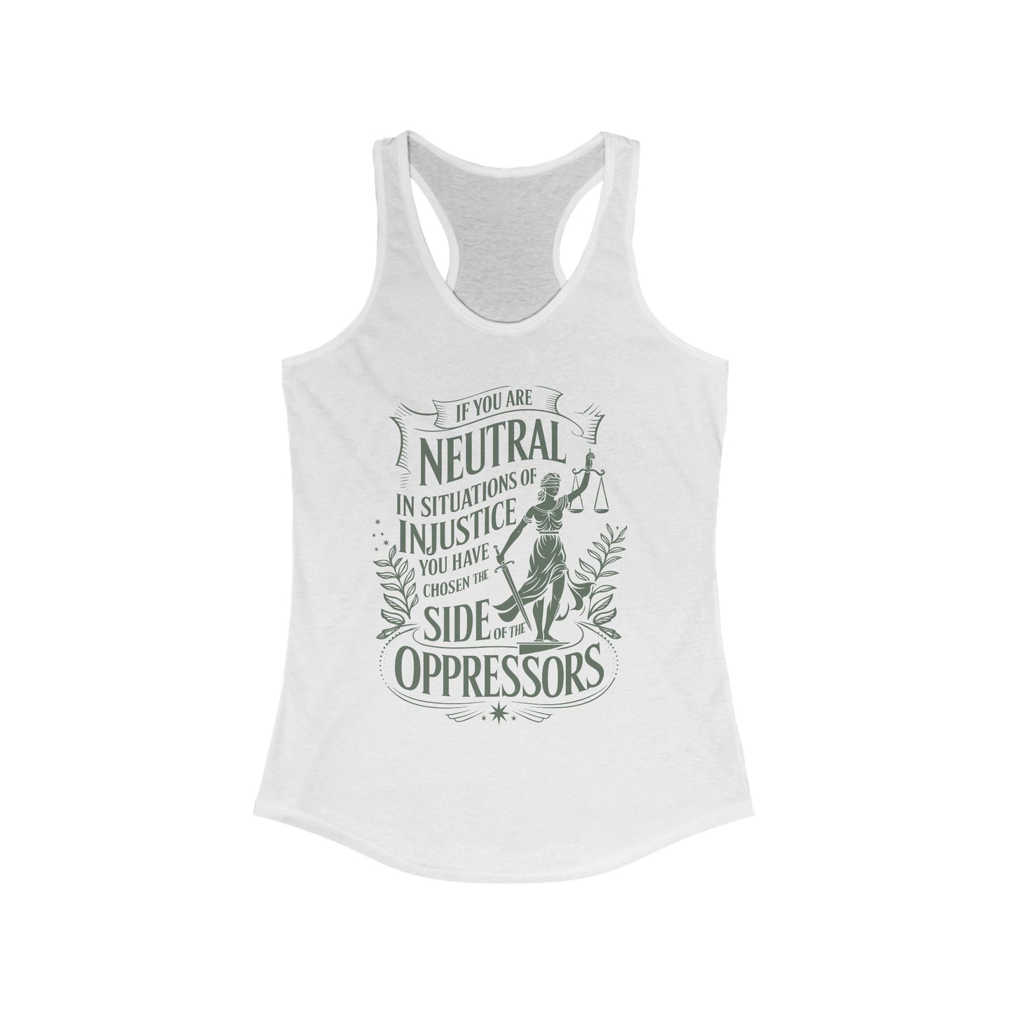 If You Are Neutral in Situations of Injustice - Women's Activist Tank