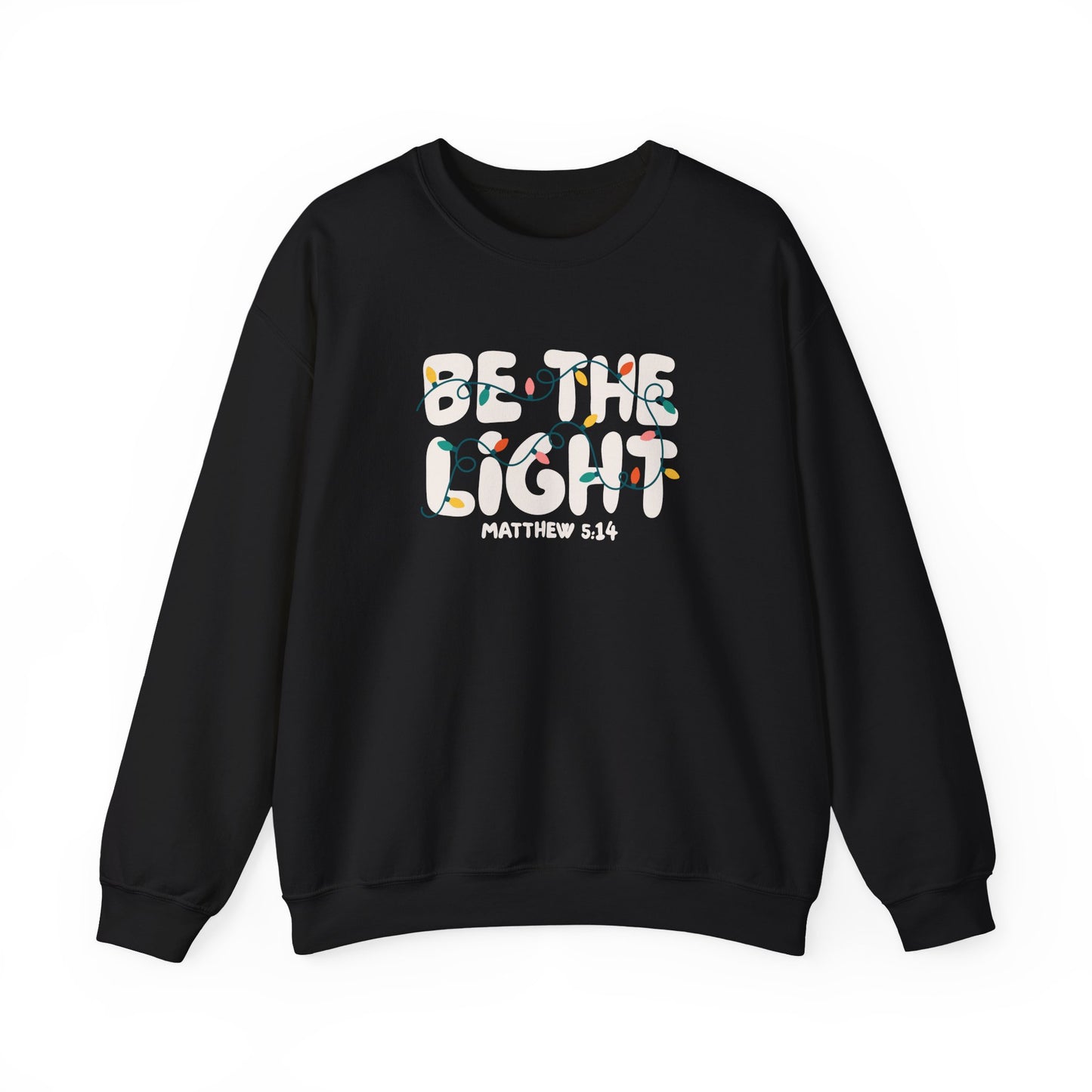 Be The Light Sweatshirt | Matthew 5:14 Scripture Shirt | Christian Encouragement Crewneck | Faith Apparel