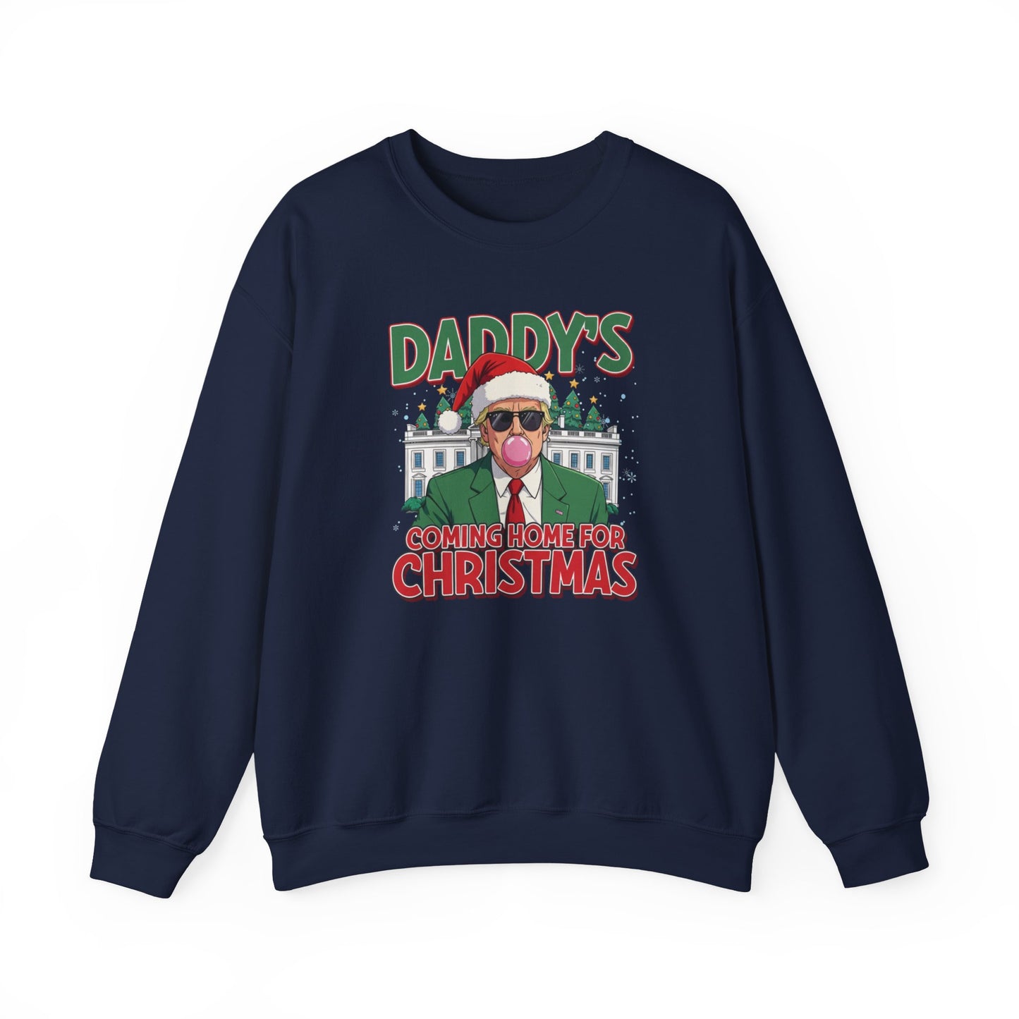 Daddy's Coming Home for Christmas Crewneck Sweater — Trump Holiday Design