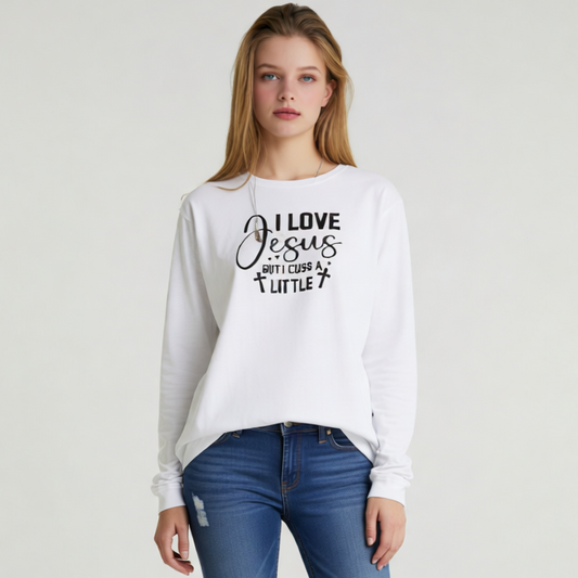 I Love Jesus But I Cuss a Little — Long Sleeve Tee