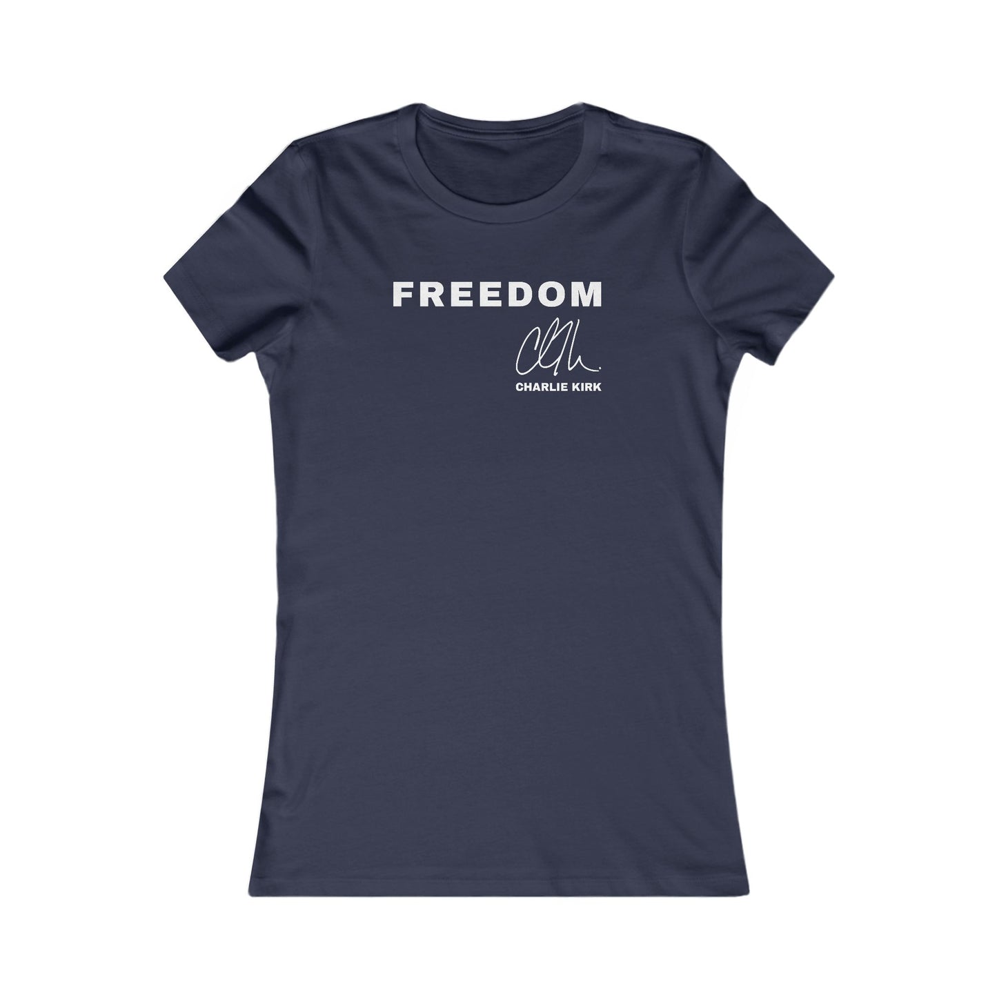 Freedom Charlie Kirk Signature Fitted Tee