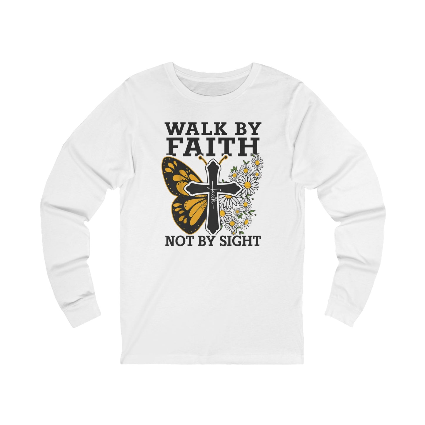 Walk by Faith Not by Sight Butterfly Long Sleeve Tee — Inspirational Christian Shirt