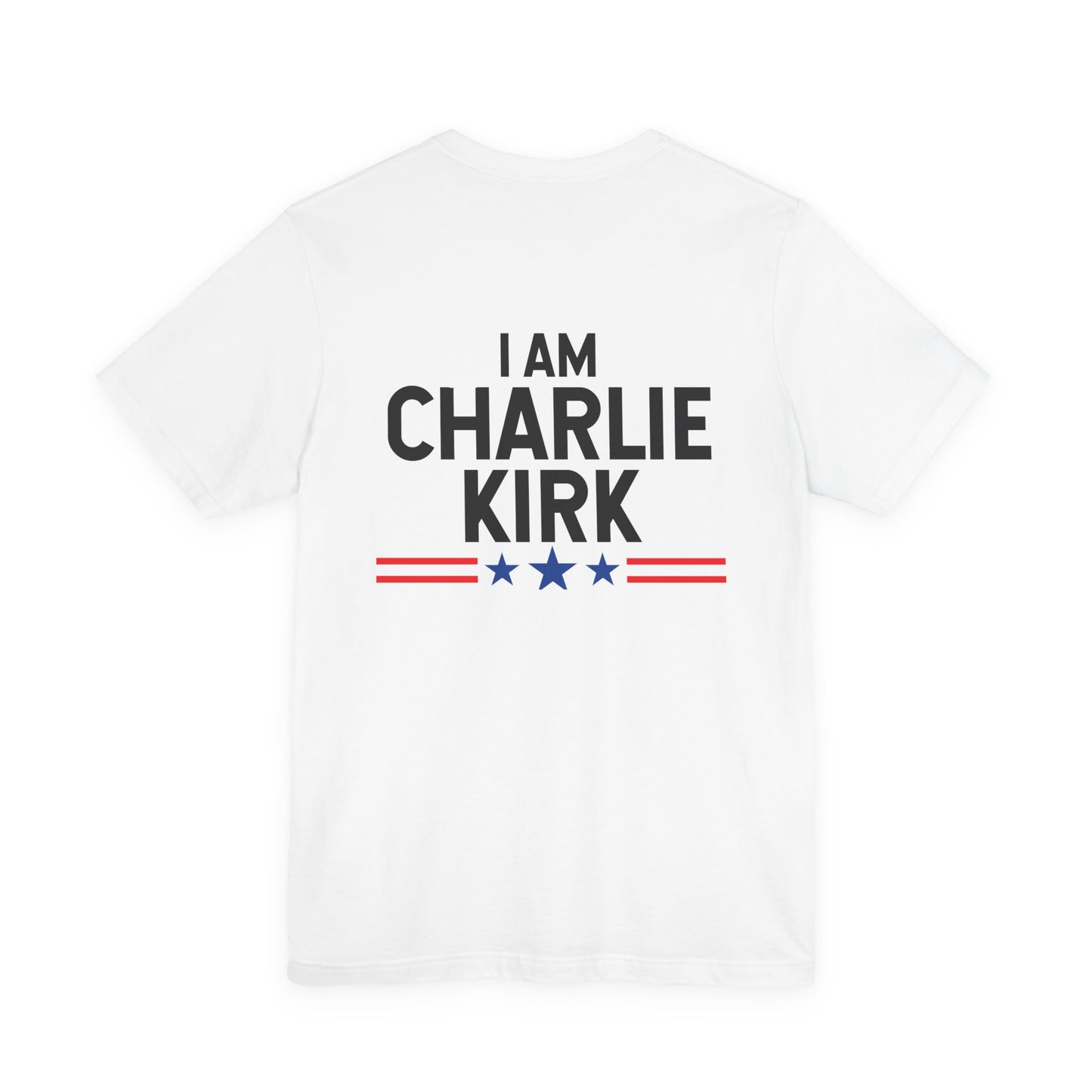 I am Charlie Kirk Tee
