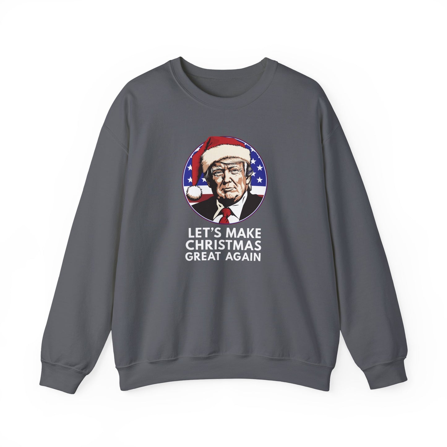 Let's Make Christmas Great Again Sweatshirt - Political Holiday Crewneck