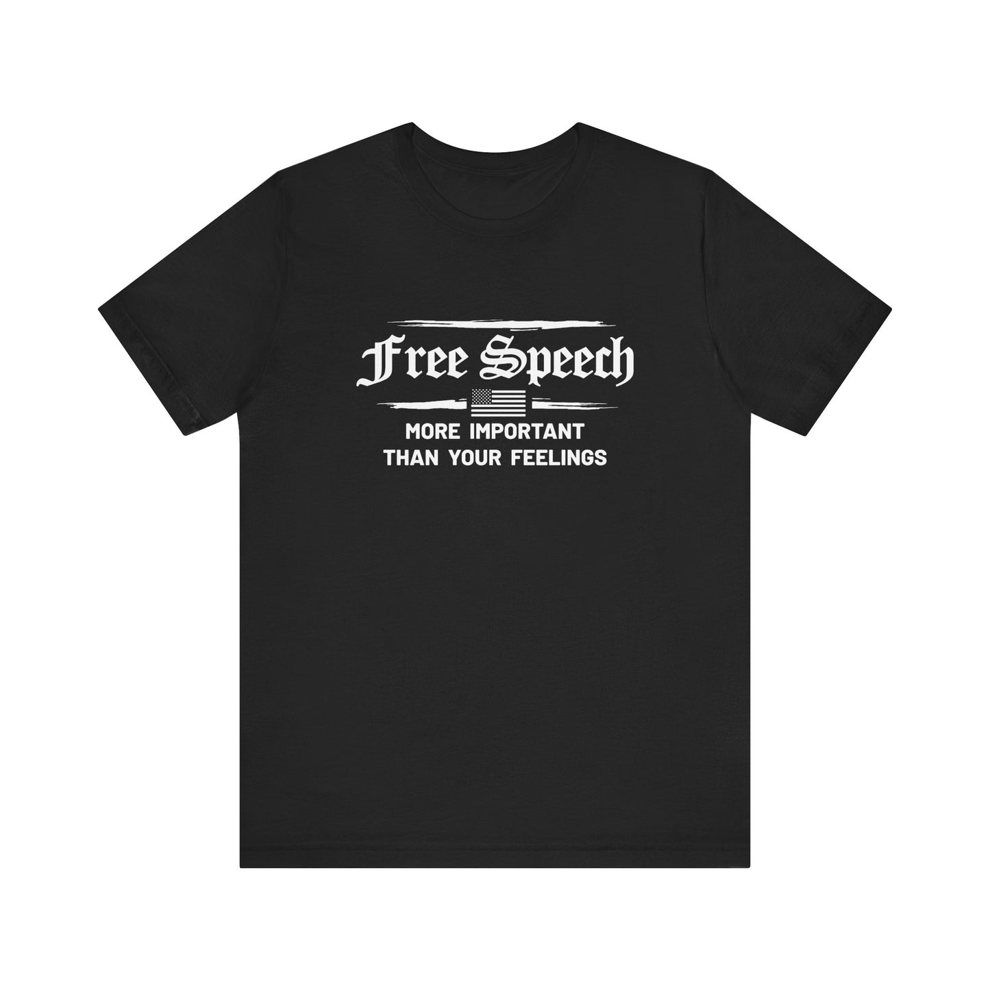 More Important than Your Feelings Tee