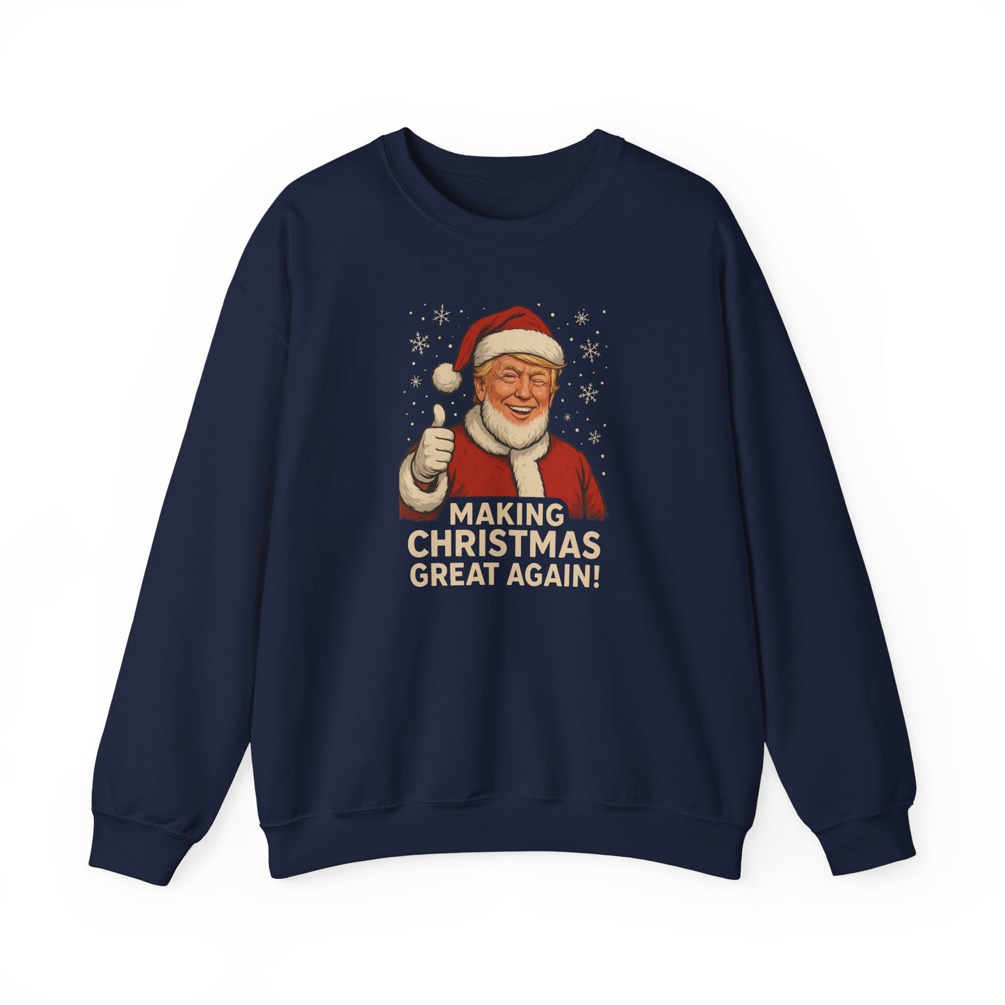Making Christmas Great Again Sweatshirt – Funny Santa Holiday Crewneck • Patriotic Christmas Gift