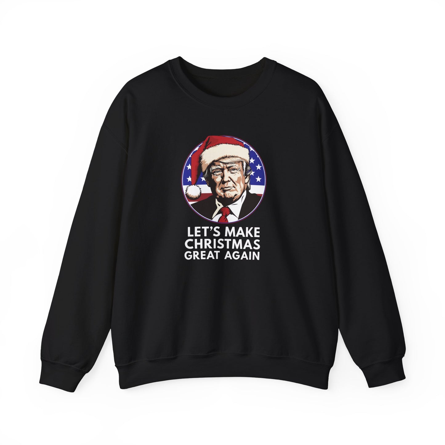 Let's Make Christmas Great Again Sweatshirt - Political Holiday Crewneck