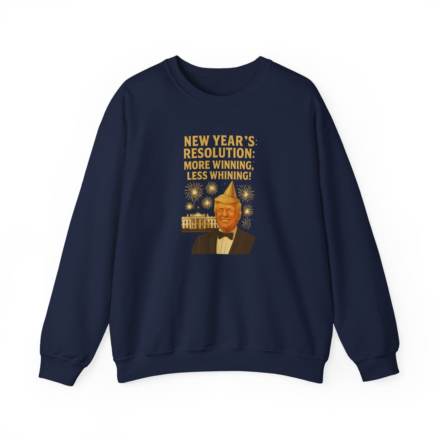 2026 New Year Sweatshirt – “More Winning, Less Whining!” • Patriotic Gold & Navy Crewneck