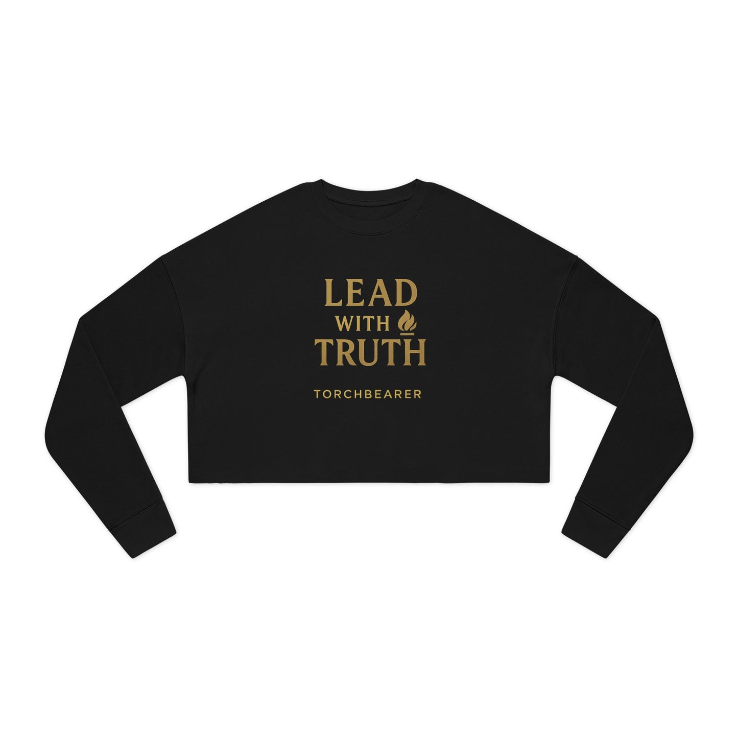 Lead With Truth Torchbearer Cropped Sweatshirt — Women's Inspirational Top
