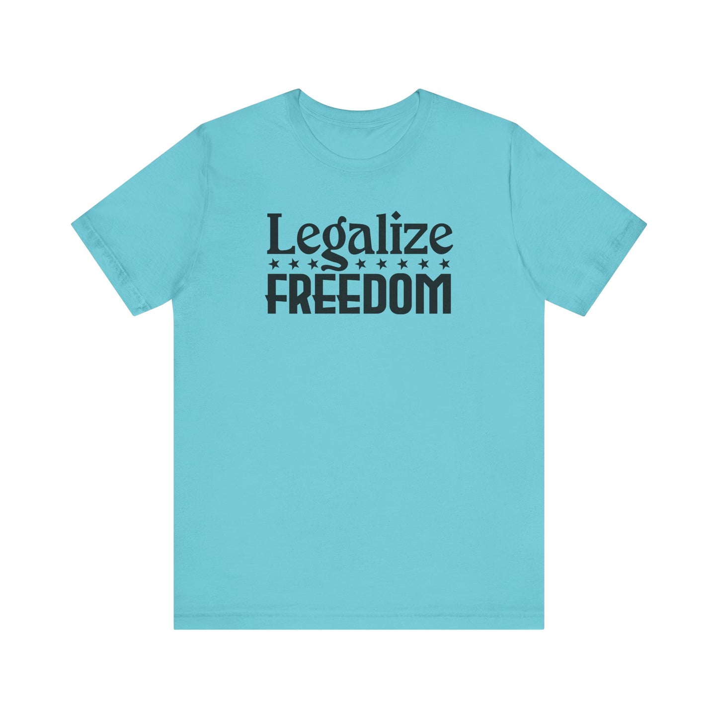 Legalize Freedom Tee