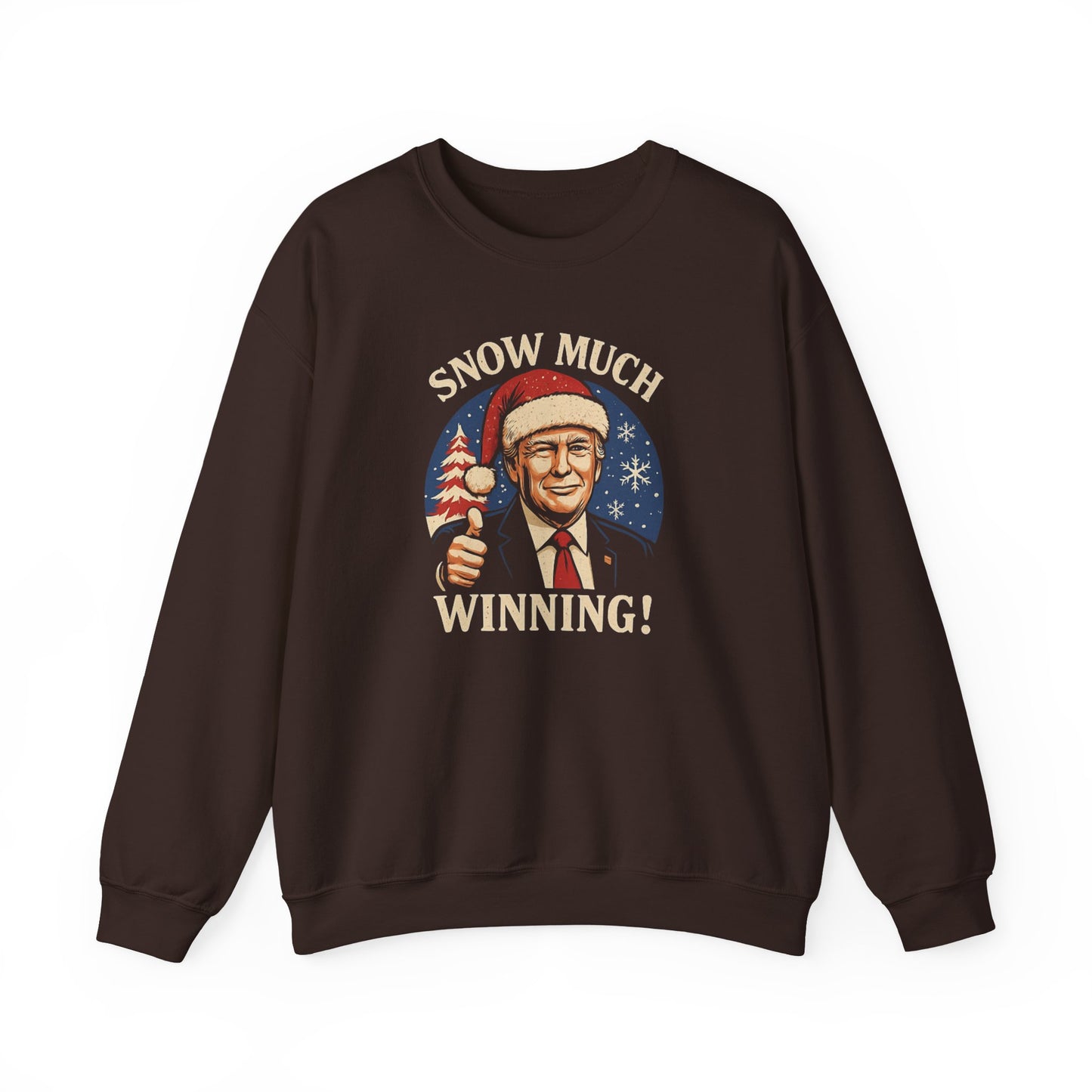 Snow Much Winning Trump Sweatshirt