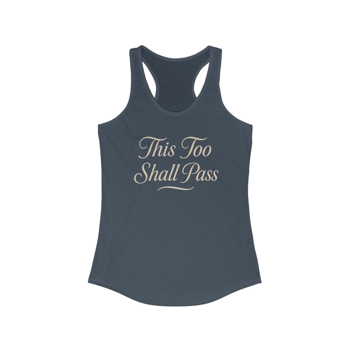 Racerback Tank - This Too Shall Pass Design