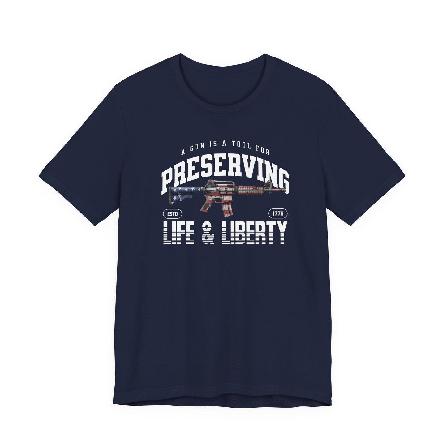 Preserving Life and Liberty Tee