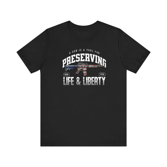 Preserving Life and Liberty Tee