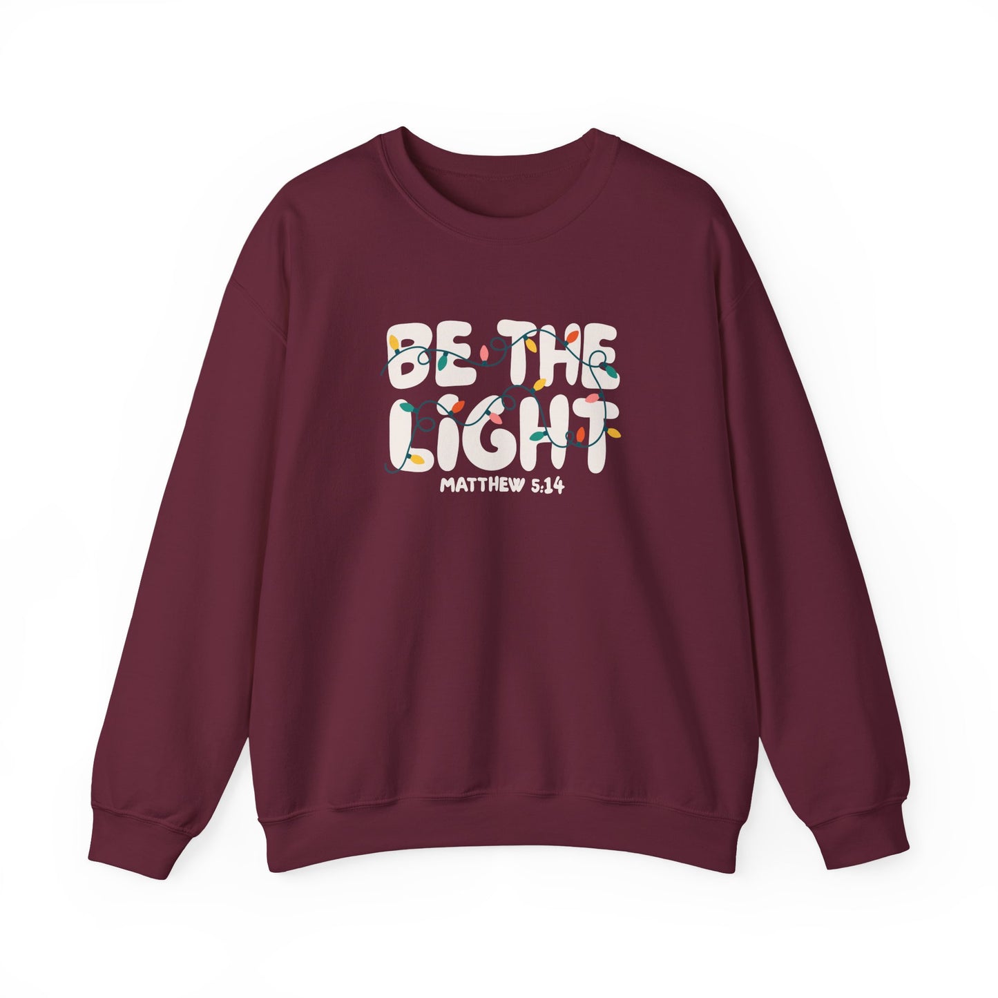 Be The Light Sweatshirt | Matthew 5:14 Scripture Shirt | Christian Encouragement Crewneck | Faith Apparel
