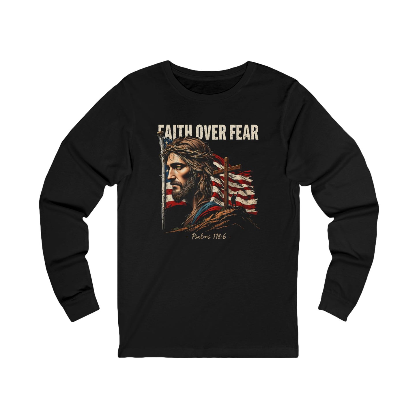 Faith Over Fear Jesus & American Flag Long Sleeve Tee