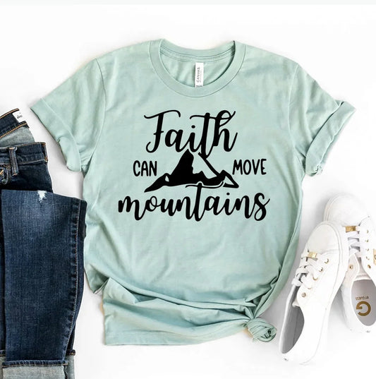 Faith Can Move Mountains T-shirt - LiberTees for All