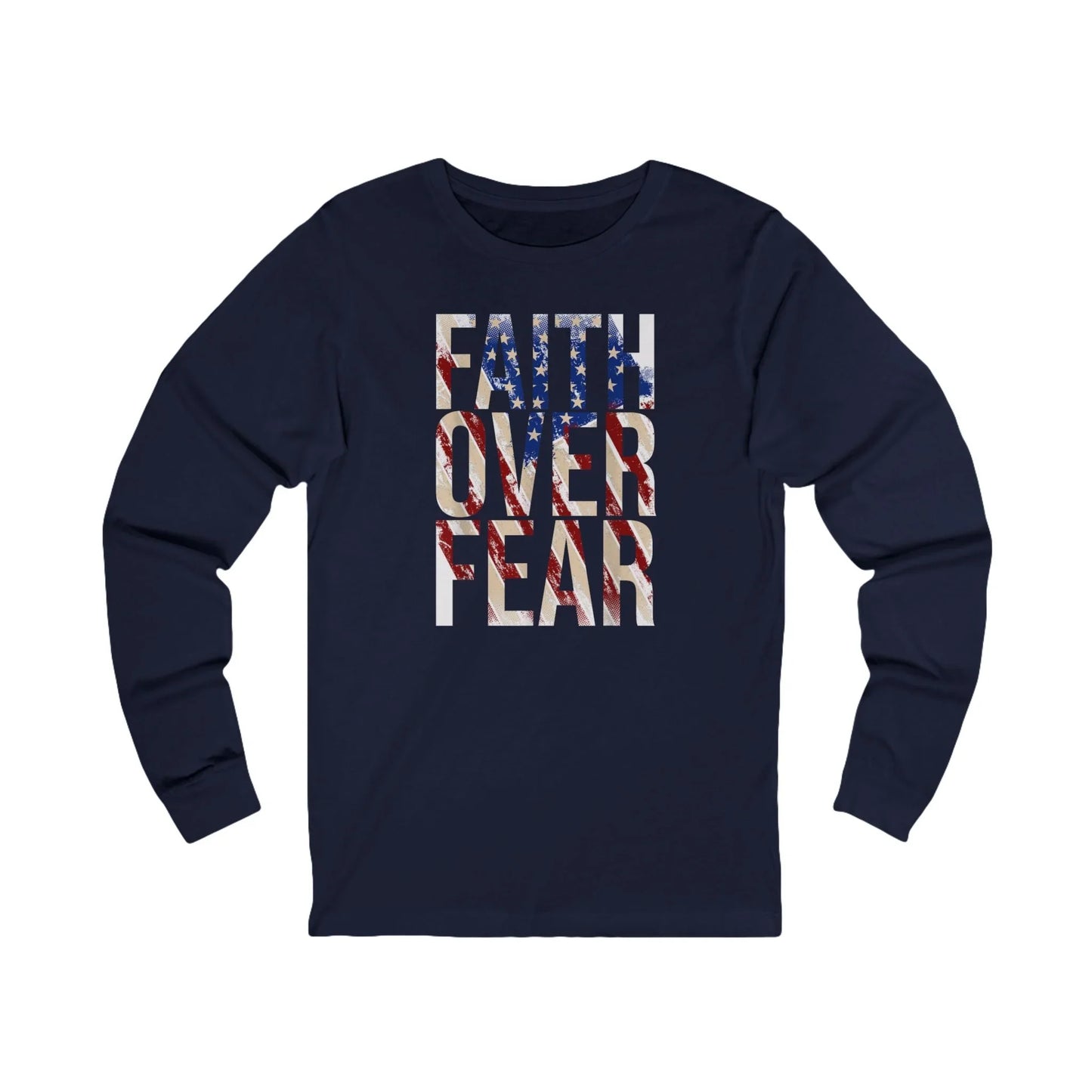 Faith Over Fear Patriotic Long Sleeve Tee - LiberTees for All