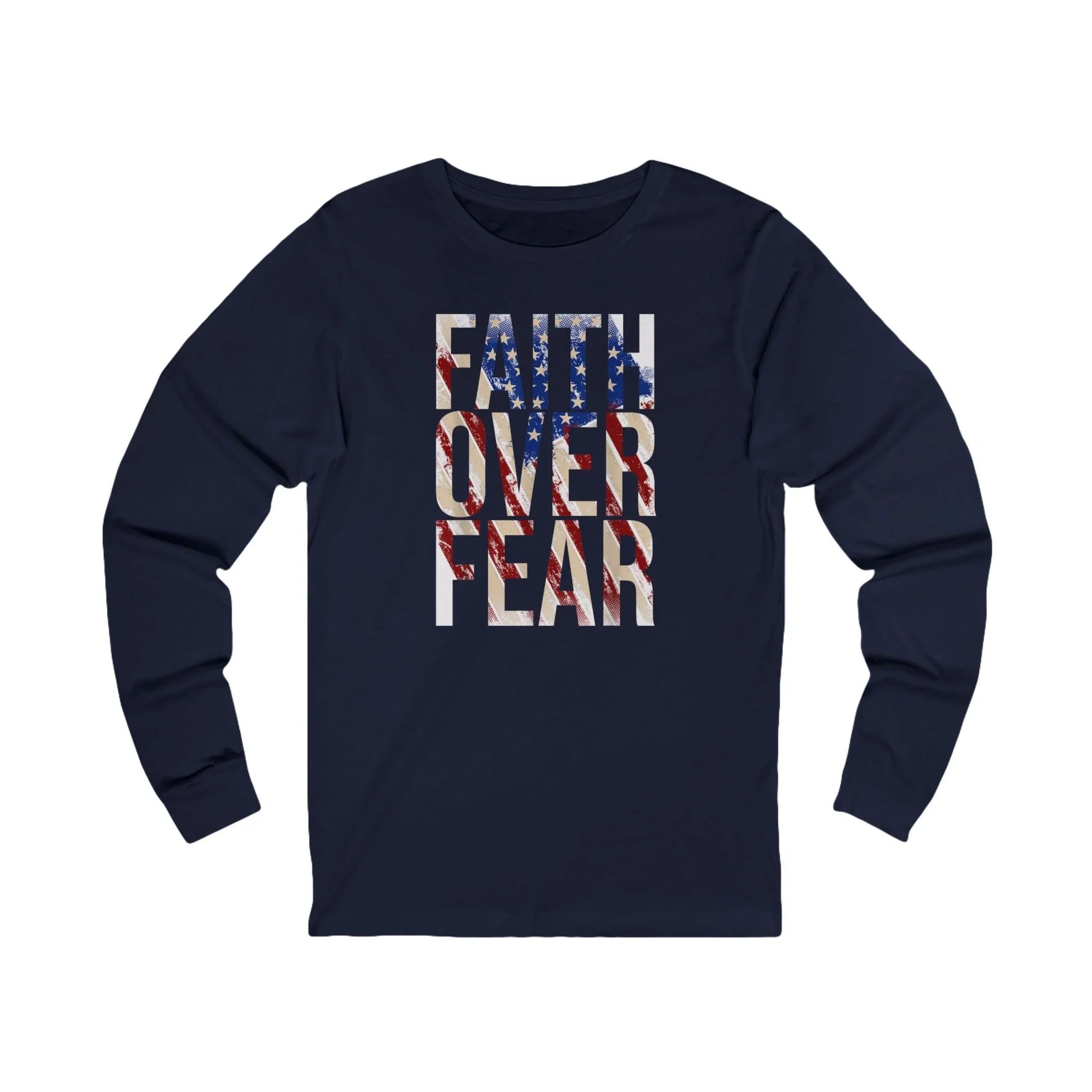 Faith Over Fear Patriotic Long Sleeve Tee - LiberTees for All