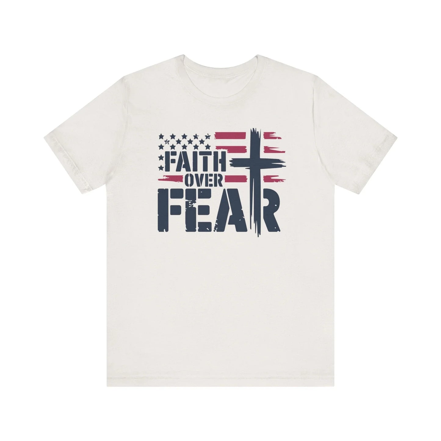 Faith Over Fear T-Shirt - Unisex Tee for Bold Americans - LiberTees for All