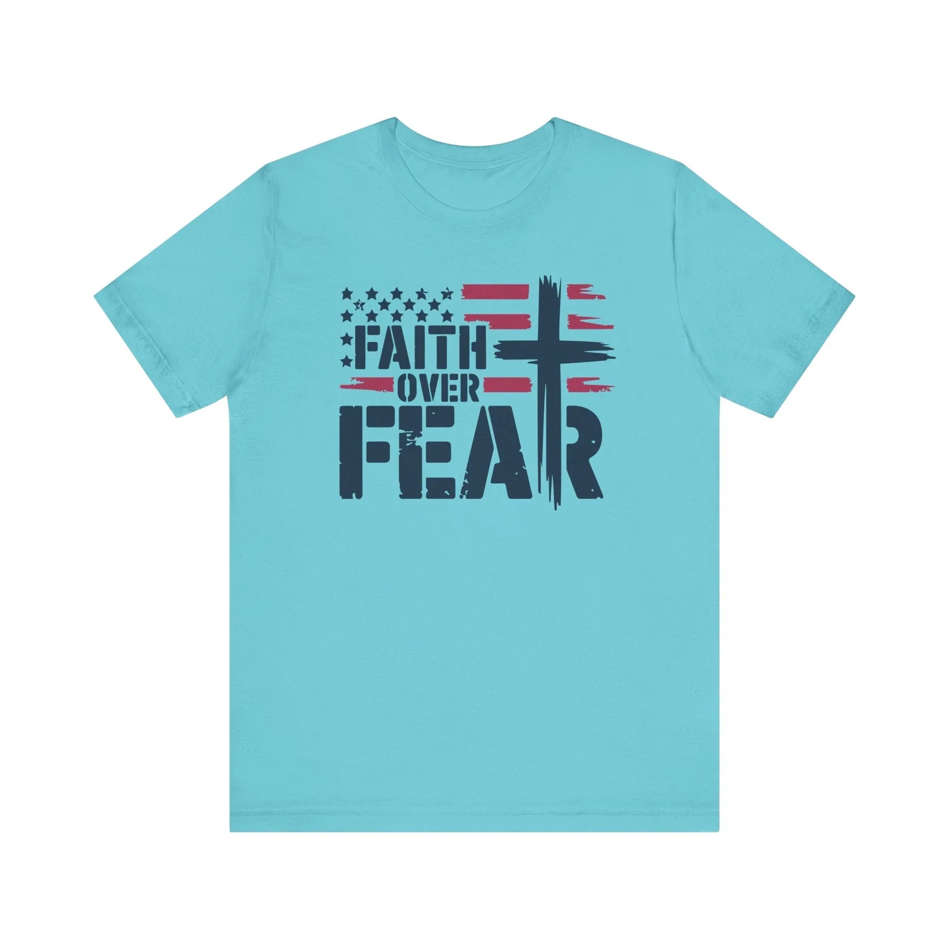 Faith Over Fear T-Shirt - Unisex Tee for Bold Americans - LiberTees for All