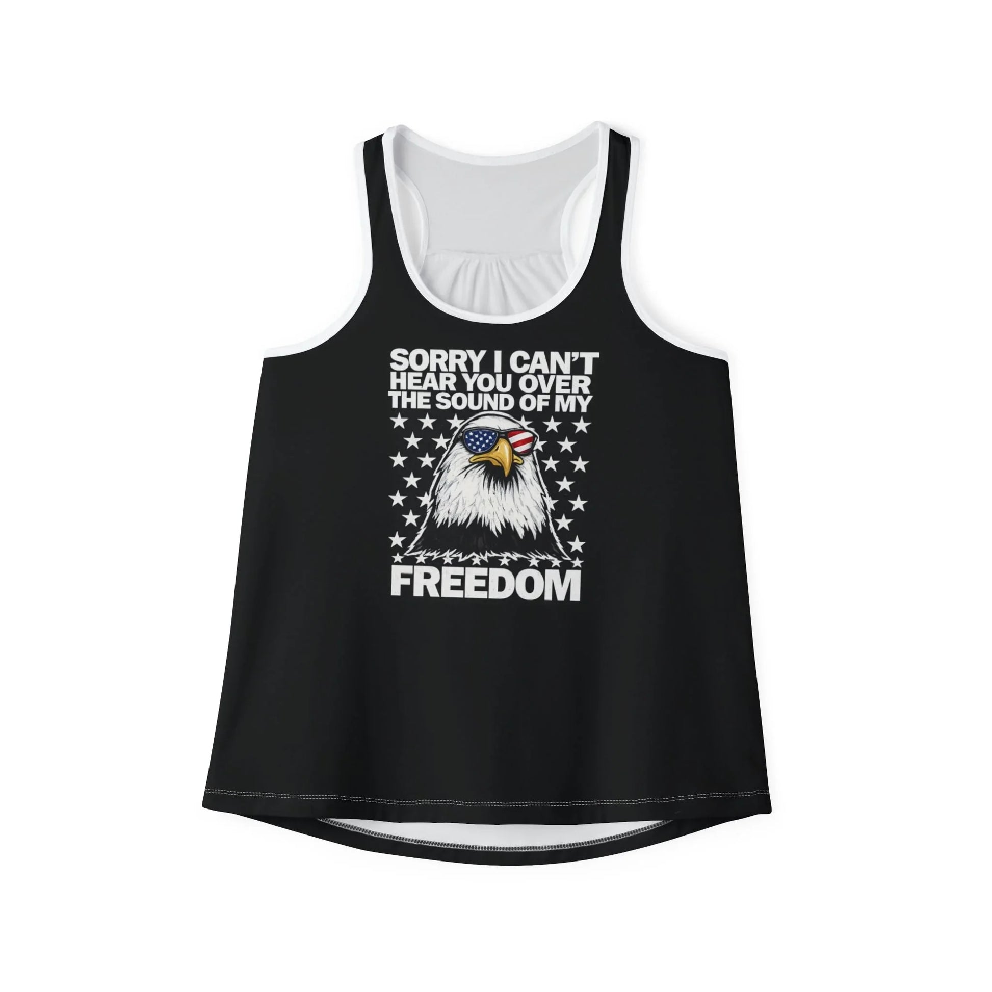 Freedom Eagle Tank Top - "Sorry I Can't Hear You Over The Sound Of My Freedom" Patriotic Women’s Tank - LiberTees for All
