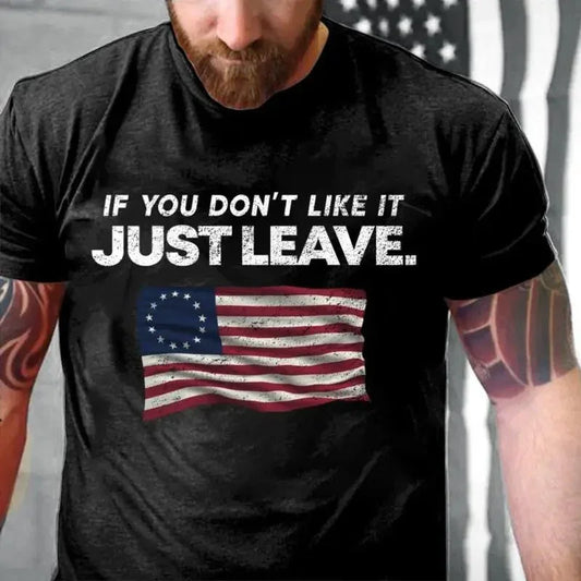 If You Don't Like It Just Leave Men's Tee Shirt - LiberTees for All