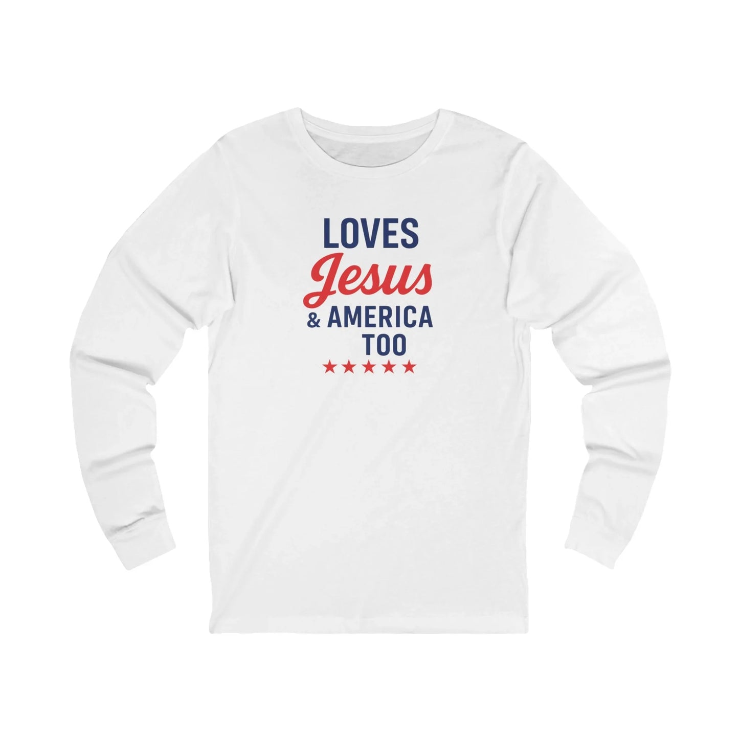 "Loves Jesus & America Too" Long Sleeve Tee - LiberTees for All