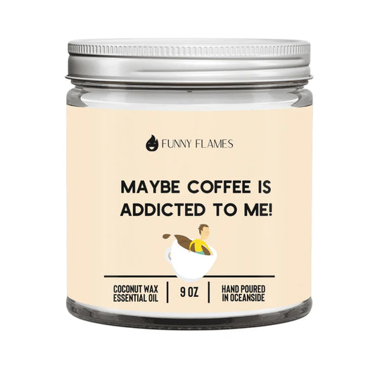 Maybe Coffee Is Addicted To Me! - LiberTees for All