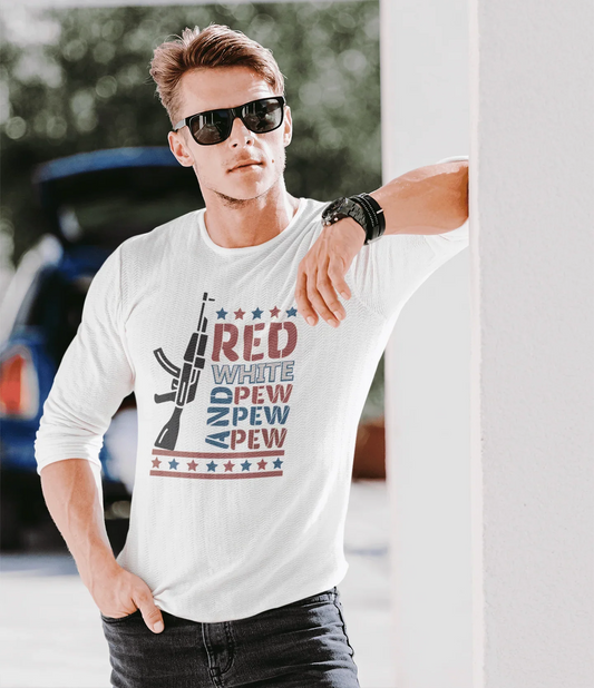 Patriotic "Red White and Pew Pew" Long Sleeve Tee - LiberTees for All