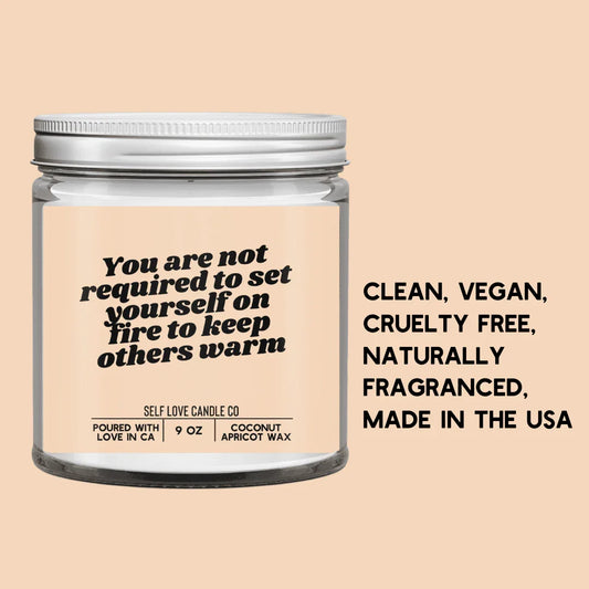 You Are Not Required To Set Yourself On Fire - LiberTees for All